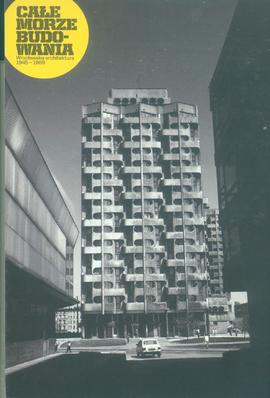 Całe Morze Budowania -Wrocławska Architektura 1945-1989. Widok spomiędzy budynków Instytutu Matem...